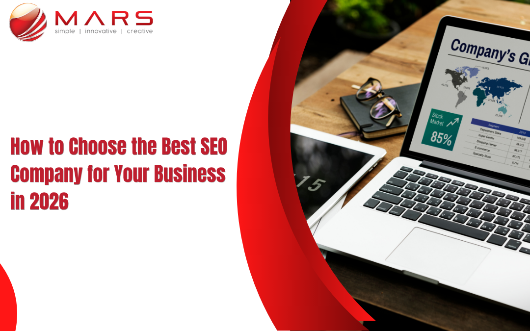 How to Choose the Best SEO Company for Your Business in 2026