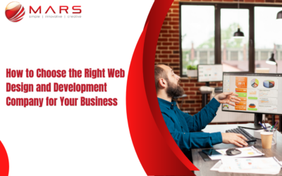 How to Choose the Right Web Design and Development Company for Your Business