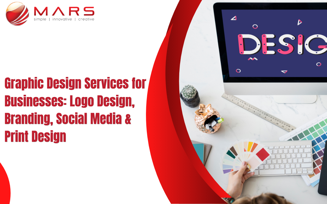 Graphic Design Services for Businesses: Logo Design, Branding, Social Media & Print Design